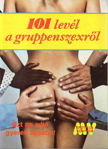 Dr. Szal�ky L�r�nd - 101 lev�l a gruppenszexr�l