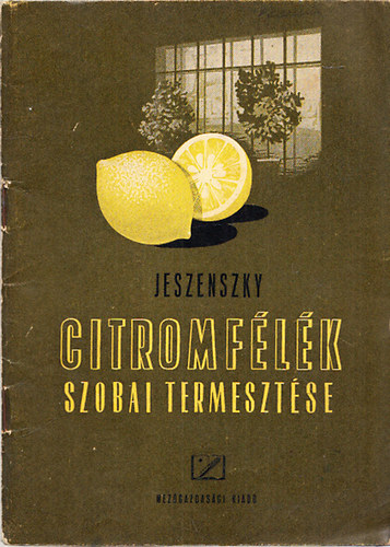 Jeszenszky Árpád - Citromfélék szobai termesztése