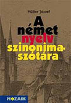 Dr. Mller Jzsef - A nmet nyelv szinonimasztra