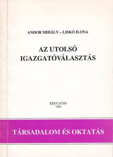 Andor Mih�ly-Lisk� Ilona - Az Utols� Igazgat�v�lt�s