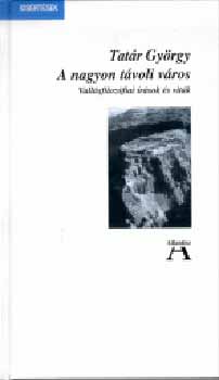 Tat�r Gy�rgy - A nagyon t�voli v�ros