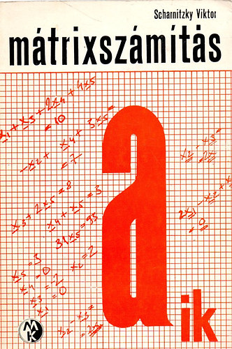 Dr. Scharnitzky Viktor - M�trixsz�m�t�s (Bolyai-sorozat)