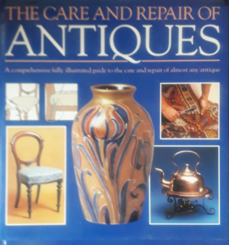 The Care and Repair of Antiques