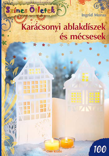 Ingrid Moras - Karcsonyi ablakdszek s mcsesek