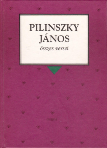 Pilinszky Jnos - Pilinszky Jnos sszes versei (Osiris Klasszikusok)