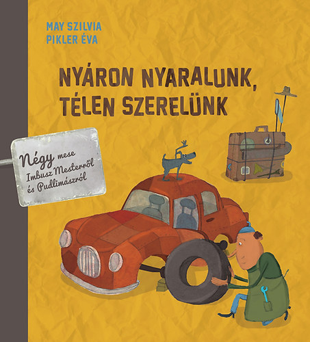 May Szilvia; Pikler va - Nyron nyaralunk, tlen szerelnk