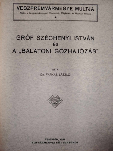 Dr. Farkas L�szl� - Gr�f Sz�chenyi Istv�n �s A "Balatoni g�zhaj�z�s"