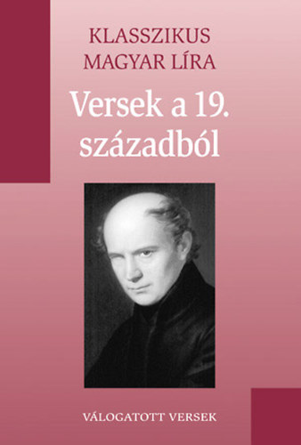 Versek a 19. szzadbl (Klasszikus Magyar Lra 17. - Metro knyvtr)