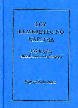 Csth Gza - Egy elmebeteg n naplja
