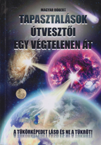 Magyar Rbert - Tapasztalsok tveszti - Egy vgtelenen t