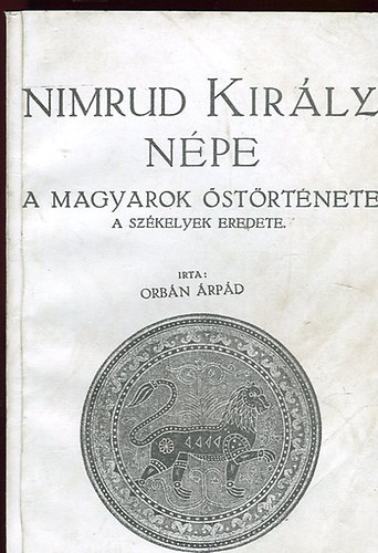 Orbn rpd - Nimrud Kirly npe - A magyarok strtnete, A szkelyek eredete