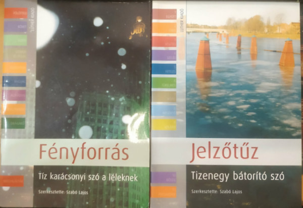 Szabó Lajos - 2 db Szabó Lajos: Fényforrás (Tíz karácsonyi szó a léleknek) + Jelzőtűz (Tizenegy bátorító szó)