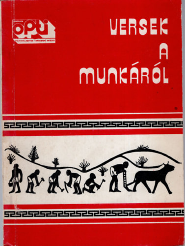 Krug Ferenc  (szerk.) - Versek a munk�r�l