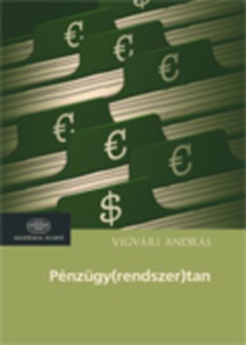 Vigv�ri Andr�s - P�nz�gy(rendszer)tan