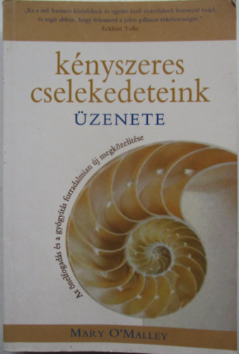 Mary O'Malley - Knyszeres cselekedeteink zenete