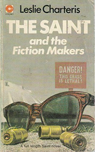 Leslie Charteris - The Saint and the Fiction Makers