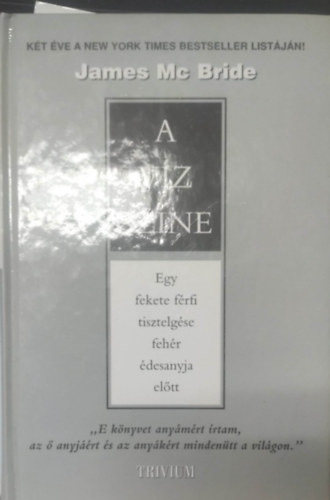 James Mc Bride - A v�z sz�ne (Egy fekete f�rfi tisztelg�se feh�r �desanyja el�tt)