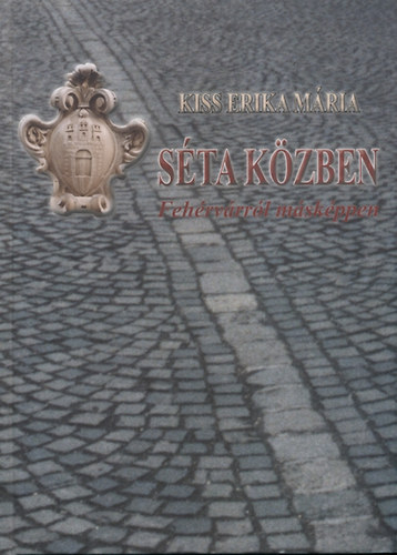 Kiss Erika M�ria - S�ta k�zben - Feh�rv�rr�l m�sk�peen