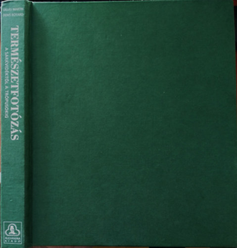 G.-Boyard, D. Martin - Term�szetfot�z�s (a sarkvid�kt�l a tr�pusokig)