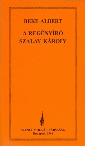 Beke ALbert - A regnyr Szalay Kroly