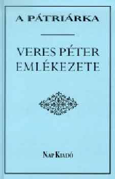 Tsks Tibor  (szerk.) - A ptrirka - Veres Pter emlkezete