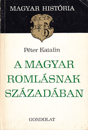 P�ter Katalin - A magyar roml�snak sz�zad�ban