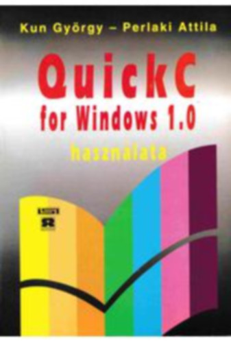 Perlaki Attila Kun Gyrgy - Quick C for Windows 1.0 hasznlata