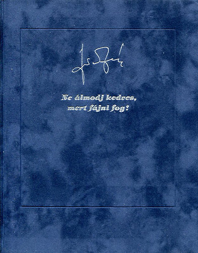 J�nos �rp�d - Ne �lmodj kedves, mert f�jni fog!