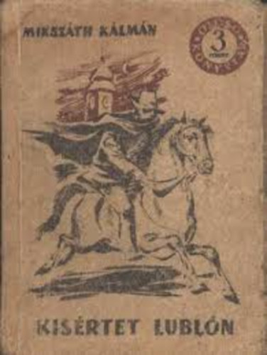 Miksz�th K�lm�n - Kis�rtet Lubl�n
