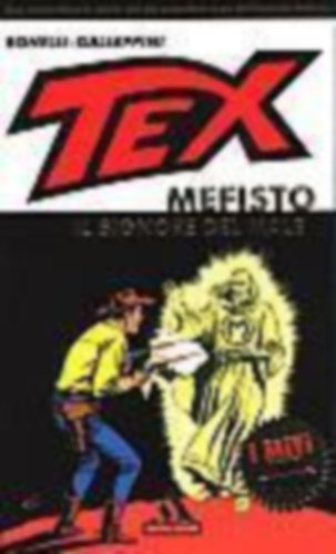 Gianluigi Bonelli   Aurelio Galleppini - Tex. Mefisto il signore del male