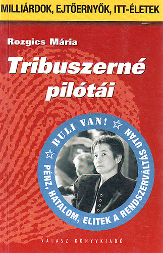 Rozgics M�ria - Tribuszern� pil�t�i