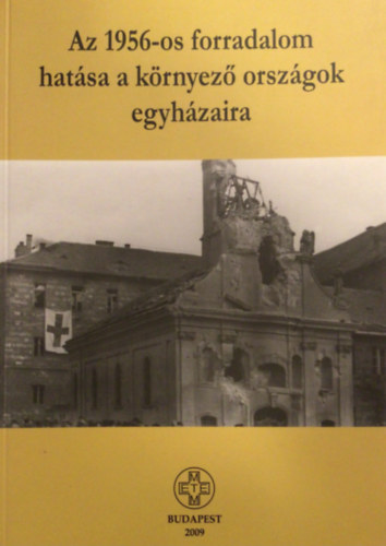 Zombori Istvn  (szerk.) - Az 1956-os forradalom hatsa a krnyez orszgok egyhzaira