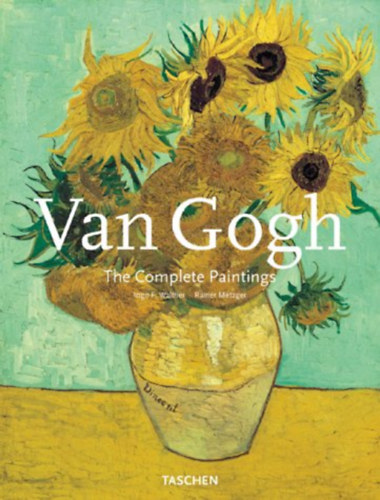I.F.-Metzger, R. Walther - Van Gogh - The complete paintings