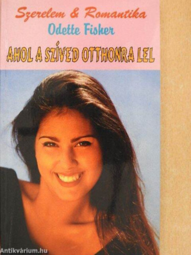 Odette Fisker - Ahol a sz�ved otthonra lel