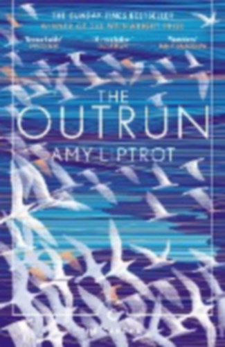 Amy Liptrot - The Outrun: A Memoir