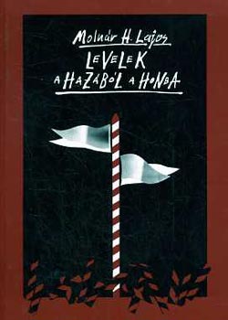 Moln�r H. Lajos - Levelek a haz�b�l a honba