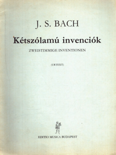 J. S. Bach - K�tsz�lam� invenci�k - Zweistimmige Inventionen