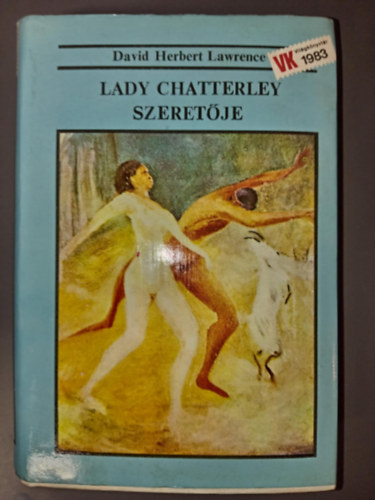 David Herbert Lawrence - Lady Chatterley szeretje  (Lady Chatterley's Lover)