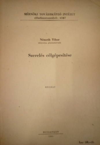 Nmeth Tibor - Szerels clgpestse / Kzirat /