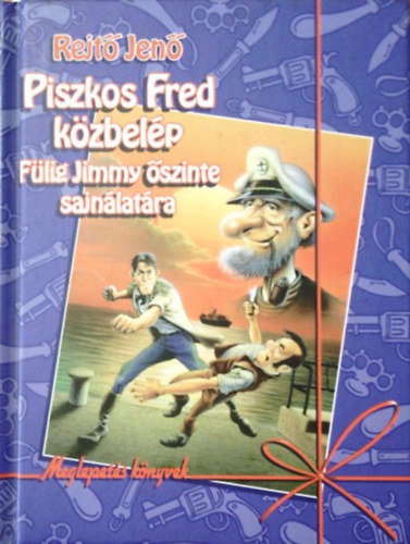 Rejt Jen - Piszkos Fred kzbelp Flig Jimmy szinte sajnlatra