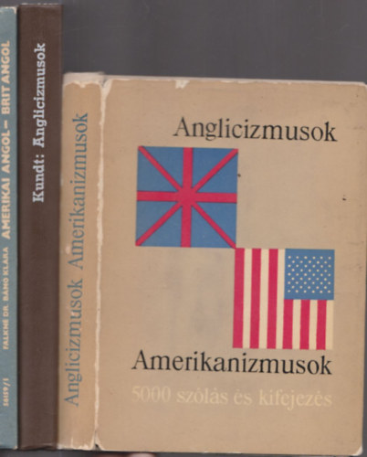 3 db. angol nyelvknyv (Anglicizmusok - Amerikanizmusok + Anglicizmusok (angol kifejezsek gyjtemnye) + Amerikai angol - Brit angol)