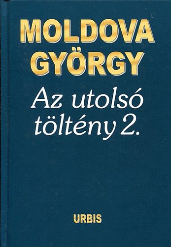 Moldova Gyrgy - Az utols tltny 2.