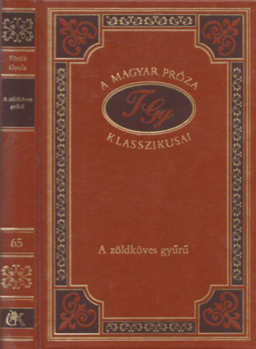 Török Gyula - A zöldköves gyűrű (A magyar próza klasszikusai 65.)