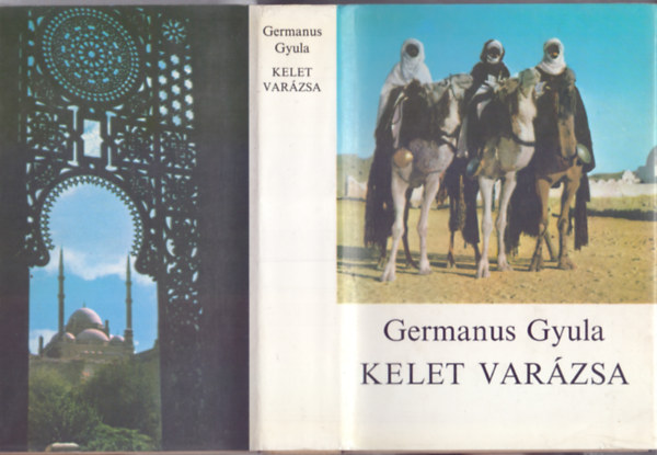 Germanus Gyula - Kelet var�zsa ( A f�lhold fak� f�ny�ben + Kelet f�nyei fel� -  egyben)