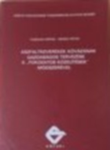 Merza Péter Fazekas Árpád (szerk.) - Aszfaltkeverékek kővázának gazdaságos tervezése a "fokozatos közelítések módszerével"