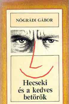 N�gr�di G�bor - Hecseki �s a kedves bet�r�k