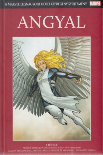 Roy Thomas Arnold Drake - Angyal - A Marvel legnagyobb hsei kpregnygyjtemny 41.
