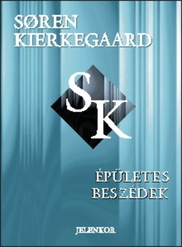 Soren Kierkegaard - pletes beszdek