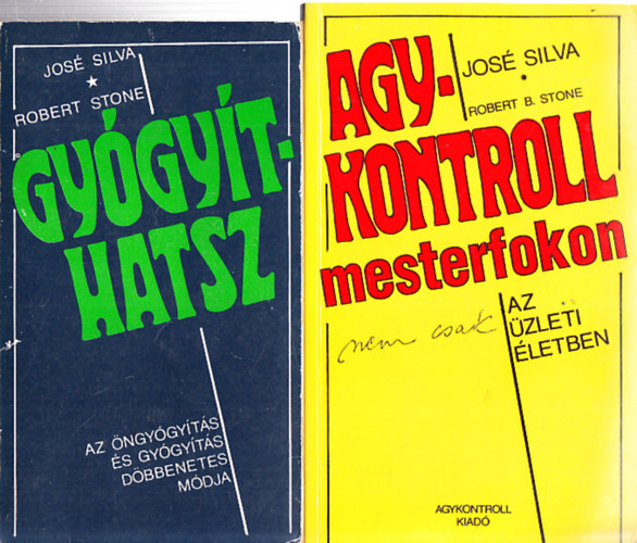 José Silva - Agykontroll mesterfokon (nem csak) az üzleti életben + Gyógyíthatsz