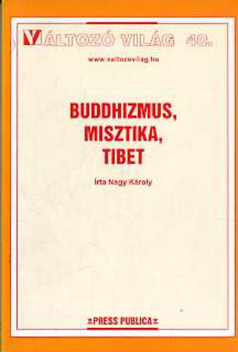 Nagy Kroly - Buddhizmus, misztika, Tibet